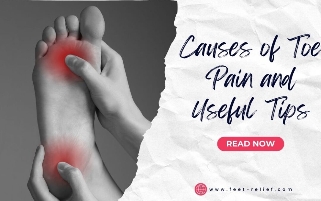 Causes of Toe Pain and Useful Tips