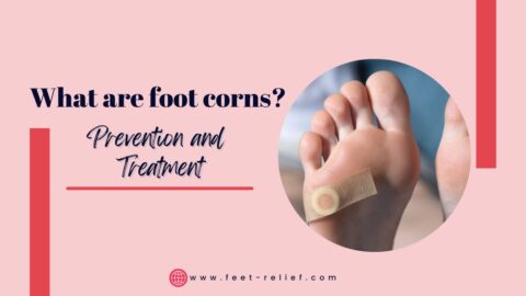 What are foot corns Prevention and Treatment