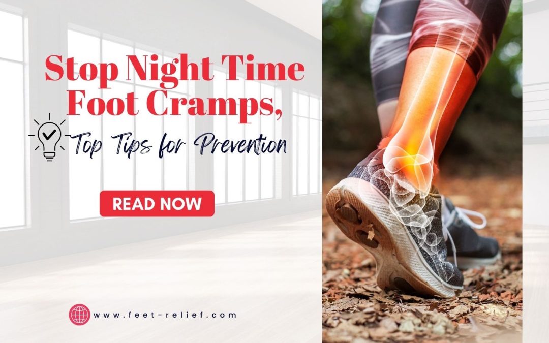 Stop Night Time Foot Cramps, Top Tips for Prevention