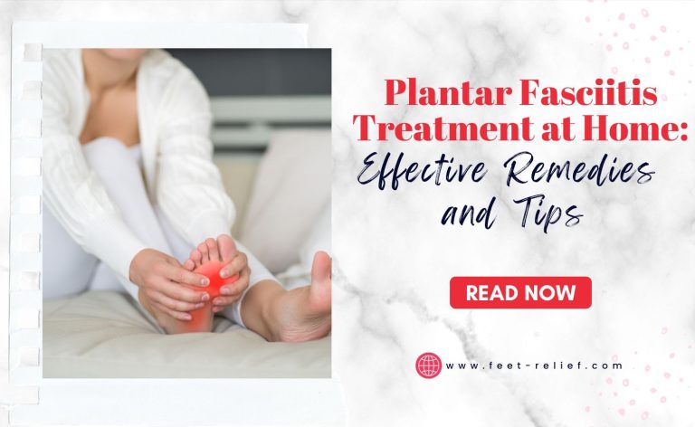 Plantar Fasciitis Treatment at Home: Effective Remedies and Tips