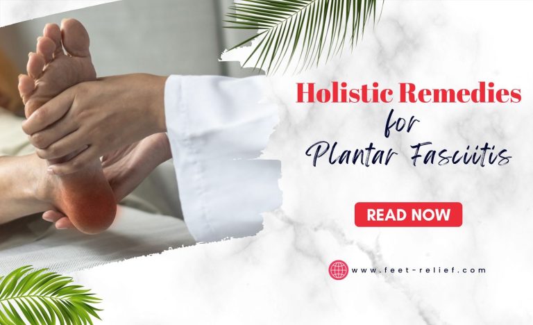 Holistic Remedies for Plantar Fasciitis