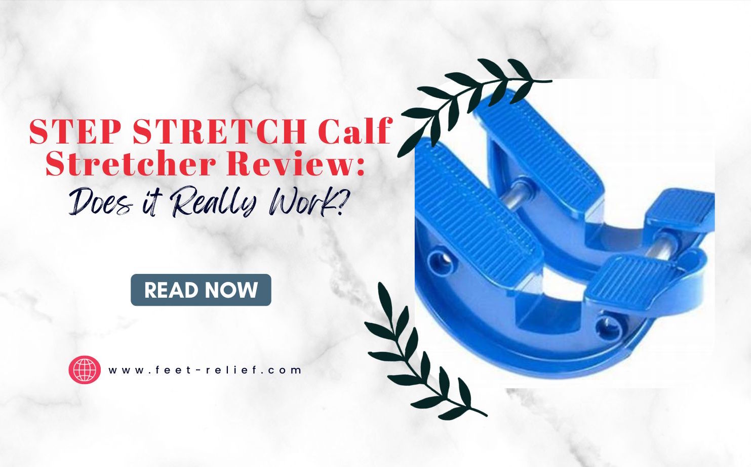 STEP STRETCH Calf Stretcher Review: Does it Really Work? - Feet Relief