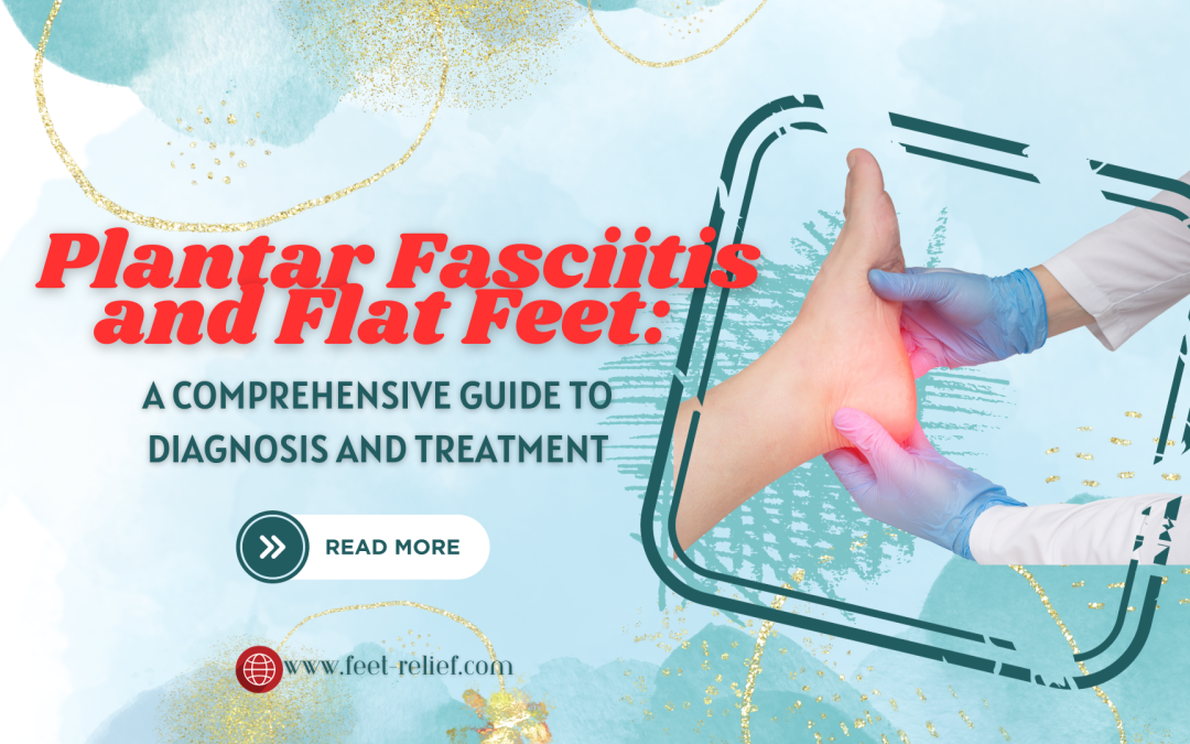 Plantar Fasciitis and Flat Feet