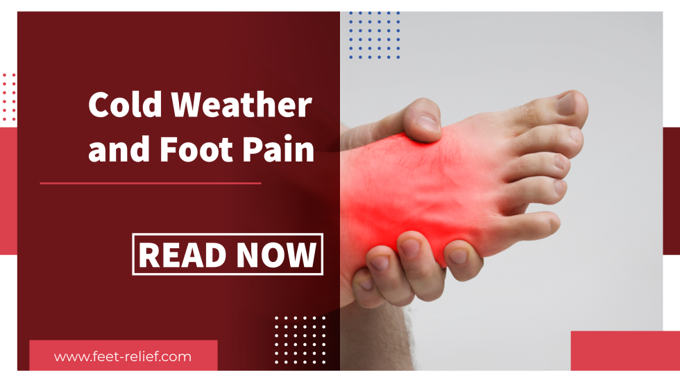 Cold Weather and Foot Pain Causes & Solutions Feet Relief