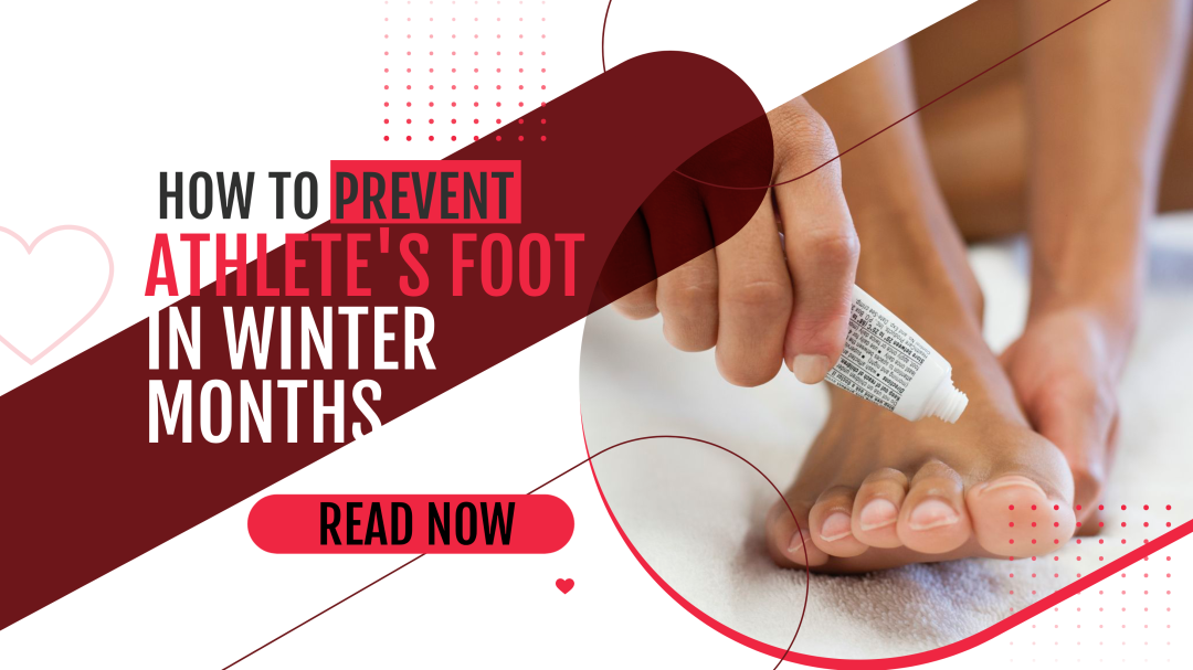 How to Prevent Athlete's Foot in Winter Months