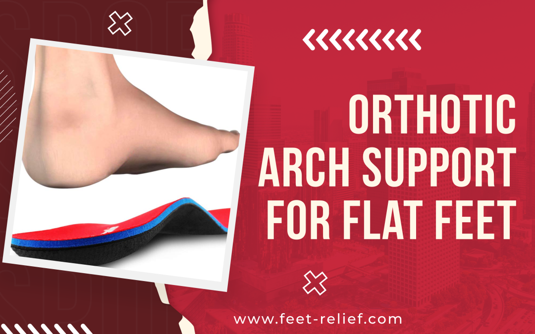 Orthotic Arch Support for Flat Feet
